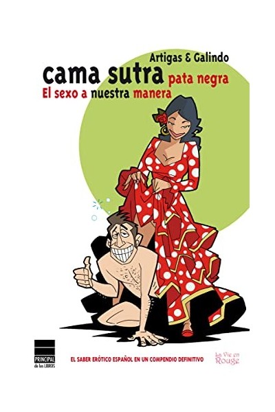 CAMA SUTRA PATA NEGRA: EL SEXO A NUESTRA MANERA.